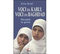 Voci da Kabul. Voci da Baghdad. Ora parla la gente