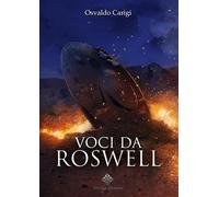 Voci da Roswell - Osvaldo, 2017, Enigma Edizioni