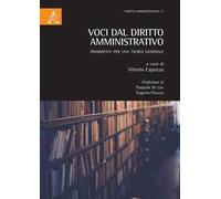 Voci dal diritto amministrativo. Frammenti per una teoria generale