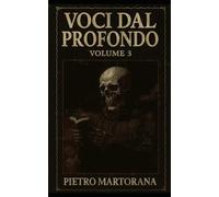 VOCI DAL PROFONDO - Volume 3