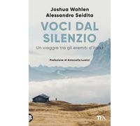 Voci dal silenzio. Un viaggio tra gli eremiti d'Italia - 2021 - T