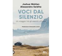 Voci dal silenzio. Un viaggio tra gli eremiti d'Italia