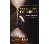 Voci dal tempo indicibile. Ventuno saggi brevi sulla poesia