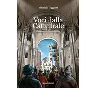 Voci dalla Cattedrale. Nuova ediz.