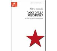 Voci dalla Resistenza. Lettere, documenti, testimonianze
