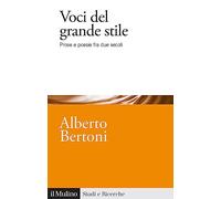 Voci del grande stile. Prose e poesie fra due secoli