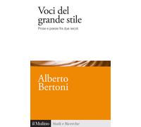 Voci del grande stile. Prose e poesie fra due secoli