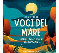 Voci del mare: Sussurri salati per chi sa ascoltare