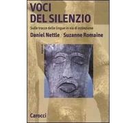 Voci del silenzio. Sulle tracce delle lingue in via di estinzione