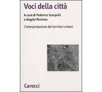 Voci della città. L'interpretazione dei territori urbani