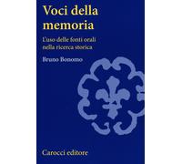 Voci della memoria. L'uso delle fonti orali nella ricerca storica