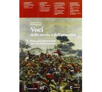 Voci della storia e dell'attualità. Per le Scuole superiori. Con espansione online. Dalla metà del Seicento all'Ottocento (Vol. 2)