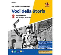 Voci della storia. Per la Scuola media. Il Novecento e il mondo attuale (Vol. 3)
