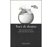 Voci di dentro. Poesie di ragazzi detenuti negli istituti di pena minorili