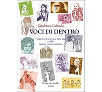 Voci di dentro. Viaggio nell'universo della voce e della tecnica vocale moderna. Con CD Audio