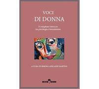 Voci di donna. il complesso intreccio tra psicologia e femminismo
