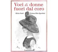Libri Silvia Dotti / Sgorbini Viviana Rita - Voci Di Donne Fuori Dal Coro