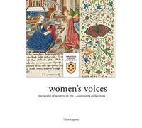 Voci di donne. L'universo femminile nelle raccolte laurenziane. Catalogo della mostra (Firenze, 9 marzo-29 giugno 2018). Ediz. inglese