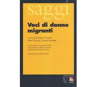 Voci di donne migranti. Ventuno donne raccontano - Carabini C. (cur.); De ...