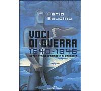 Voci di guerra. 1940-1945. Sette storie d'amore e di coraggio