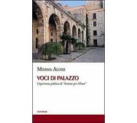 Voci di palazzo. L'esperienza politica di «Insieme per Mineo»