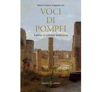 Voci di Pompei. Latino e cultura letteraria