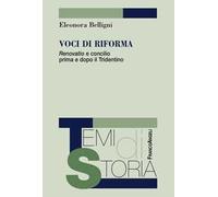 Voci di riforma. «Renovatio» e concilio prima e dopo il Tridentino