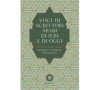 Voci di scrittori arabi di ieri e di oggi