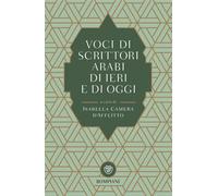 Voci di scrittori arabi di ieri e di oggi - 2017 - Bompiani