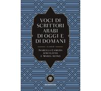 Voci di scrittori arabi di oggi e domani [Paperback] Camera D'Afflitto, Isabella