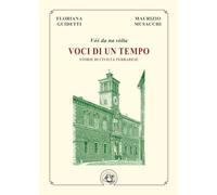 Libri Floriana Guidetti / Maurizio Musacchi - Voci Di Un Tempo. Storie Di Civilt