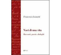 Voci di una vita. Racconti, poesie, dialoghi