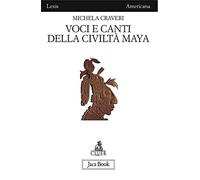 Voci e canti della civiltà Maya