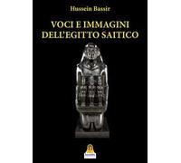 Voci e immagini dell’Egitto Saitico. Le autopresentazioni di Neshor-Psamtikmenkhib e di Payeftiauemawyneith