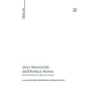 9788892959019 Voci femminili dell'Antica Roma. Ritratti letterar... donne romane