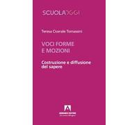 Voci, forme e mozioni. Costruzione e diffusione del sapere