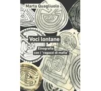 Voci lontane. Etnografia con i «ragazzi di mafia»