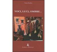 Voci, luci, ombre...