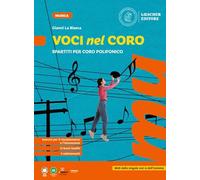 Voci nel coro. Spartiti per coro polifonico. Per la Scuola media. Con espansione online