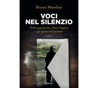 Voci nel silenzio. Dalla quarantena, Bacci Pagano e gli spettri d
