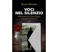 Voci nel silenzio. Dalla quarantena, Bacci Pagano e gli spettri del passato