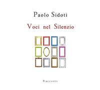 Voci nel Silenzio: Racconti