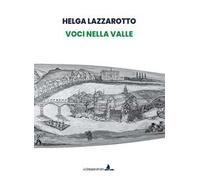 Voci nella valle. Ediz. illustrata