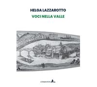 Voci nella valle. Ediz. illustrata - [La Compagnia del Libro]