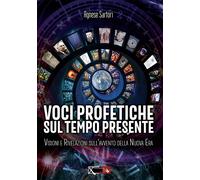 Voci profetiche sul tempo presente. Visioni e rivelazioni sull’av