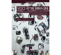Voci, ritmi, immagini. Contributi sulla danza e sullo spettacolo in omaggio a Patrizia Veroli. Ediz. illustrata