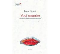 Voci smarrite. Godimento femminile e sublimazione
