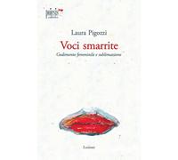 Voci smarrite. Godimento femminile e sublimazione - [Poiesis]