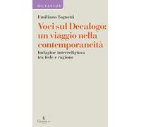 Voci sul Decalogo: un viaggio nella contemporaneità. Indagine interreligiosa tra fede e ragione