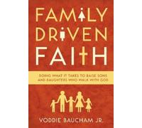 Voddie Baucham Jr. Family Driven Faith (Tascabile)